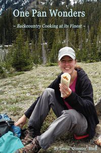 Cover image for One Pan Wonders ~ Backcountry Cooking at Its Finest