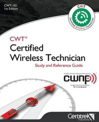 Cover image for Cwt-101: Certified Wireless Technician: Study Guide