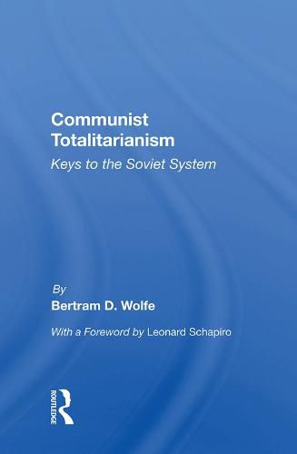 Cover image for Communist Totalitarianism: Keys to the Soviet System