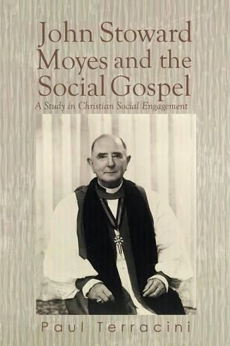 Cover image for John Stoward Moyes and the Social Gospel: A Study in Christian Social Engagement