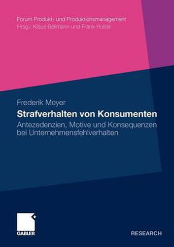 Cover image for Strafverhalten von Konsumenten: Antezedenzien, Motive und Konsequenzen bei Unternehmensfehlverhalten