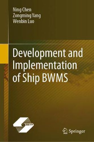 Development and Implementation of Ship BWMS