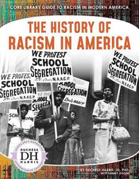 Cover image for Racism in America: The History of Racism in America