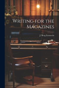 Cover image for Writing for the Magazines