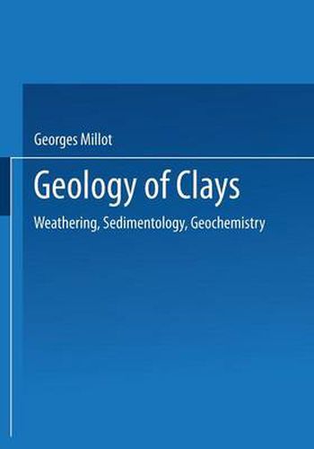 Cover image for Geology of Clays: Weathering * Sedimentology * Geochemistry