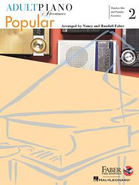 Cover image for Adult Piano Adventures Popular Book 2: Timeless Hits and Popular Favorites