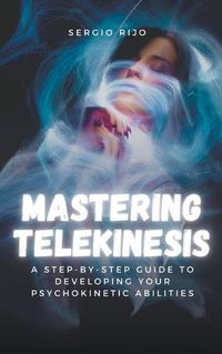 Cover image for Mastering Telekinesis