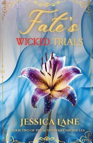 Cover image for Fate's Wicked Trials (Book 2 in the Scythian Chronicles)