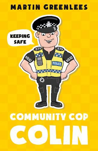 Cover image for Community Cop Colin: Keeping Safe