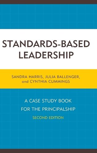Cover image for Standards-Based Leadership: A Case Study Book for the Principalship