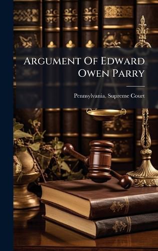 Cover image for Argument Of Edward Owen Parry