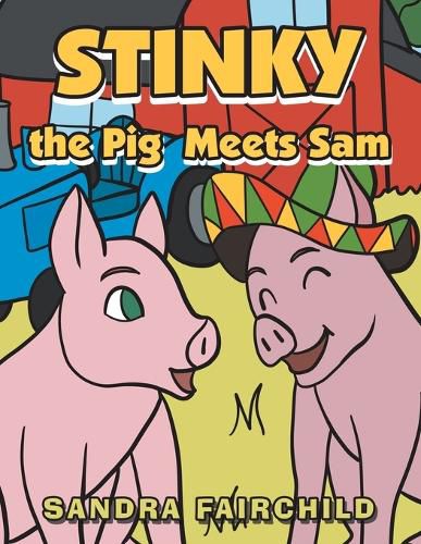 Cover image for Stinky the Pig Meets Sam