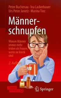 Cover image for Mannerschnupfen: Warum Manner Immer Mehr Leiden ALS Frauen, Wenn Sie Krank Sind