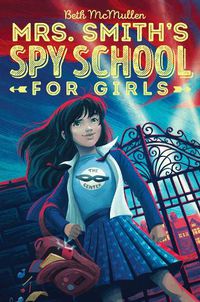 Cover image for Mrs. Smith's Spy School for Girls