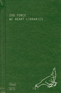 Cover image for Zoo Force: We Heart Libraries