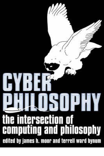 Cover image for Cyberphilosophy: The Intersection of Philosophy and Computing