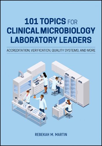 Cover image for 101 Topics for Clinical Microbiology Laboratory Leaders