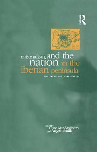 Cover image for Nationalism and the Nation in the Iberian Peninsula: Competing and Conflicting Identities