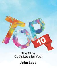 Cover image for Top 10: The Tithe God's Love for You!