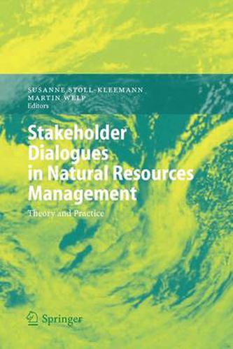 Stakeholder Dialogues in Natural Resources Management: Theory and Practice