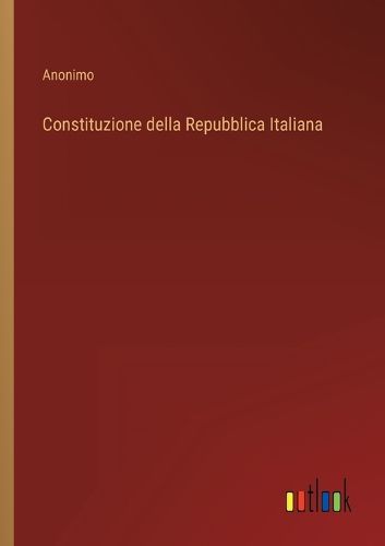 Cover image for Constituzione della Repubblica Italiana