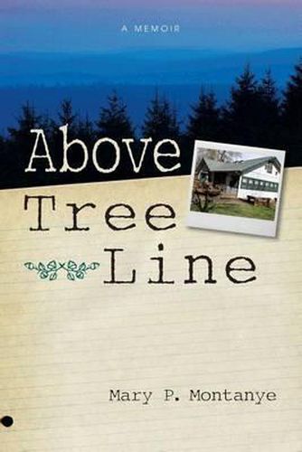 Cover image for Above Tree Line: A Memoir