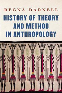 Cover image for History of Theory and Method in Anthropology