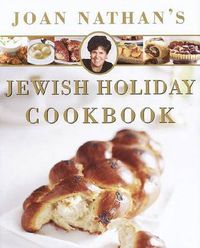 Cover image for Jewish Holiday Cooking: Revised and Updated on the Occasion of the Twenty-fifth Anniversary of the Publication of the Jewish Holiday Kitchen