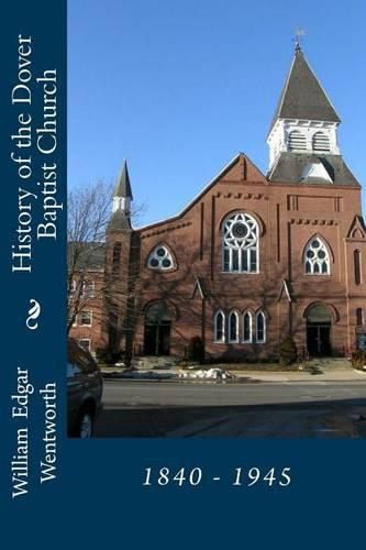 Cover image for History of the Dover Baptist Church: 1840 - 1945