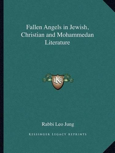Cover image for Fallen Angels in Jewish, Christian and Mohammedan Literature