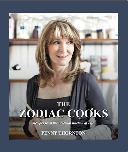 Cover image for The Zodiac Cooks: Recipes from the Celestial Kitchen of Life