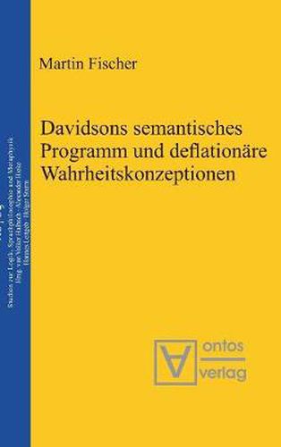 Davidsons semantisches Programm und deflationare Wahrheitskonzeptionen