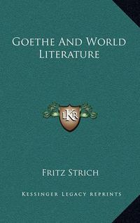 Cover image for Goethe and World Literature