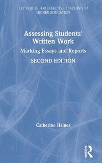 Cover image for Assessing Students' Written Work: Marking Essays and Reports