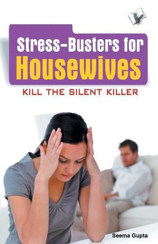 Cover image for Stress Busters for Housewives: How to Overcome Stresses That Housewives Suffer