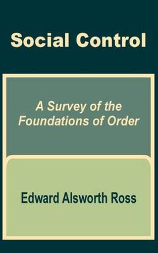 Social Control: A Survey of the Foundations of Order