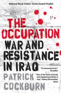 Cover image for The Occupation: War and Resistance in Iraq