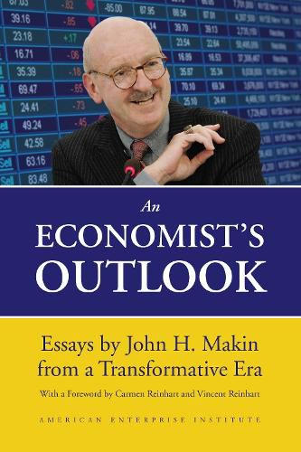 Cover image for An Economist's Outlook: Essays by John H. Makin from a Transformative Era