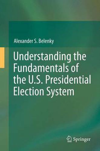 Cover image for Understanding the Fundamentals of the U.S. Presidential Election System