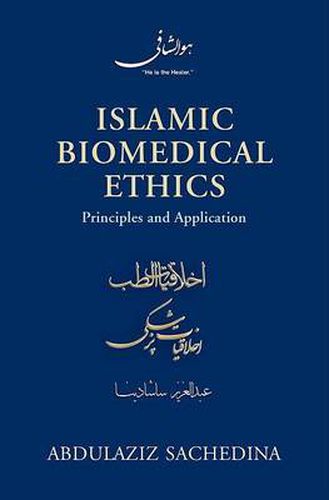 Cover image for Islamic Biomedical Ethics Principles and Application