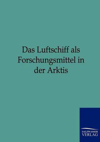 Cover image for Das Luftschiff als Forschungsmittel in der Arktis