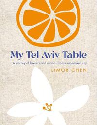 Cover image for My Tel Aviv Table