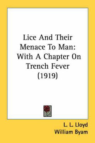 Cover image for Lice and Their Menace to Man: With a Chapter on Trench Fever (1919)