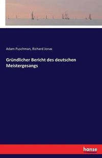 Cover image for Grundlicher Bericht des deutschen Meistergesangs
