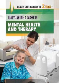 Cover image for Jump-Starting a Career in Mental Health and Therapy