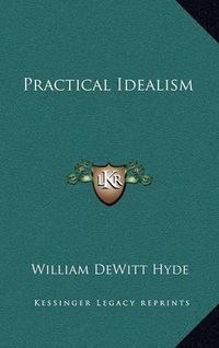 Cover image for Practical Idealism