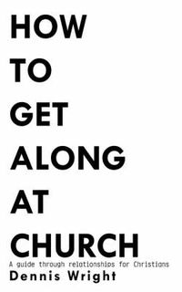 Cover image for How to Get Along at Church