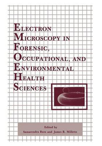 Cover image for Electron Microscopy in Forensic, Occupational, and Environmental Health Sciences