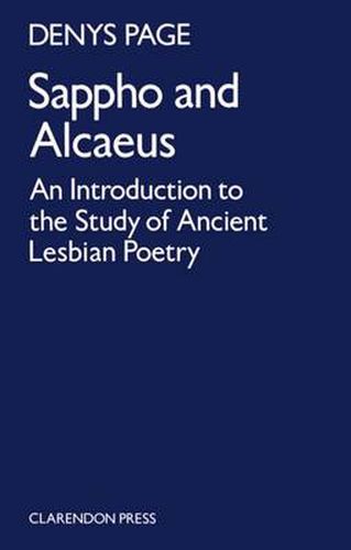 Cover image for Sappho and Alcaeus: Introduction to the Study of Ancient Lesbian Poetry