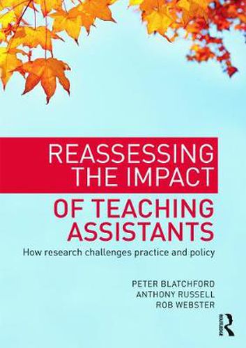 Cover image for Reassessing the Impact of Teaching Assistants: How research challenges practice and policy